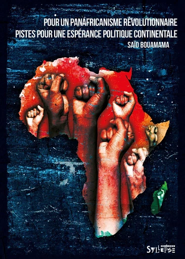 Pour un panafricanisme révolutionnaire - Saïd Bouamama - Syllepse