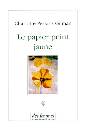 Le papier peint jaune - Charlotte Perkins Gilman - Des femmes