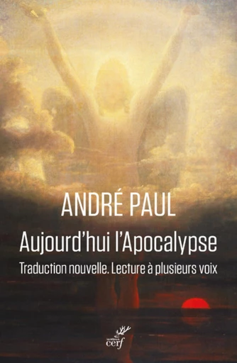 AUJOURD'HUI L'APOCALYPSE -  PAUL ANDRE - Editions du Cerf