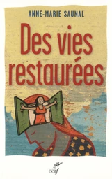 DES VIES RESTAURÉES