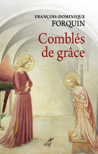 COMBLES DE GRACE -  FORQUIN FRANCOIS-DOMINIQUE - Editions du Cerf