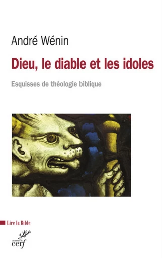 DIEU, LE DIABLE ET LES IDOLES -  WENIN ANDRE - Editions du Cerf