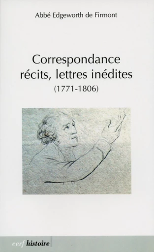 CORRESPONDANCE, RÉCITS, LETTRES INÉDITES -  FIRMONT EDGEWORTH DE - Editions du Cerf