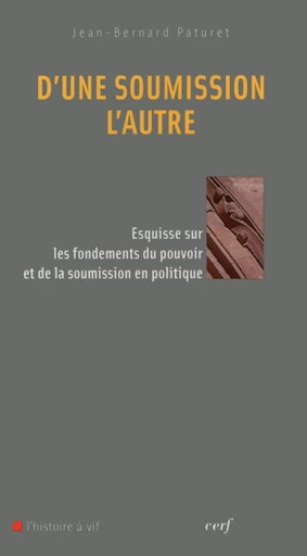 D'UNE SOUMISSION L'AUTRE -  PATURET JEAN-BERNARD - Editions du Cerf