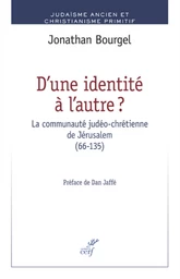 D'UNE IDENTITÉ À L'AUTRE ? LA COMMUNAUTÉ JUDÉO-CHRÉTIENNE DE JÉRUSALEM (66-135)