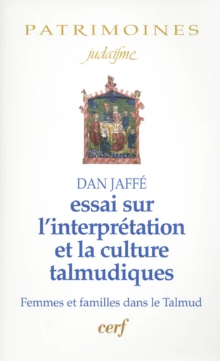 ESSAI SUR L'INTERPRÉTATION ET LA CULTURE TALMUDIQUES -  JAFFE DAN - Editions du Cerf