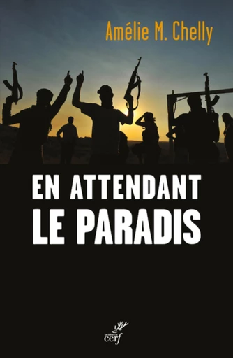 EN ATTENDANT LE PARADIS -  CHELLY AMELIE M. - Editions du Cerf