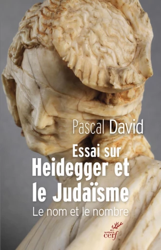 ESSAI SUR HEIDEGGER ET LE JUDAÏSME -  DAVID PASCAL - Editions du Cerf