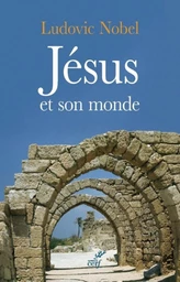 JÉSUS ET SON MONDE