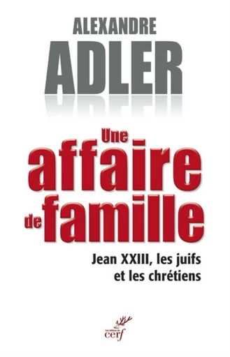 UNE AFFAIRE DE FAMILLE -  ADLER ALEXANDRE - Editions du Cerf