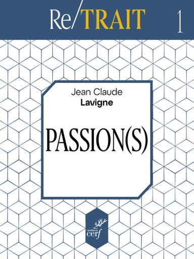 PASSIONS -  LAVIGNE JEAN-CLAUDE - Editions du Cerf