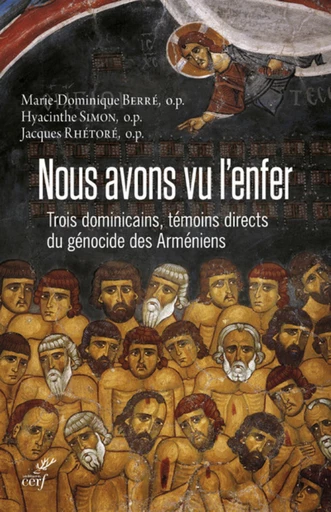 NOUS AVONS VU L'ENFER -  BERRE MARIE-DOMINIQUE,  RHETORE JACQUES - Editions du Cerf