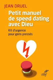 PETIT MANUEL DE SPEED DATING AVEC DIEU