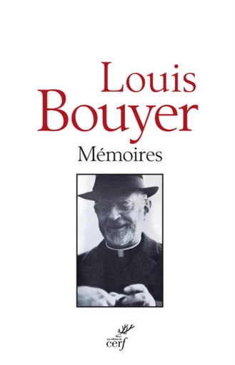 MÉMOIRES -  BOUYER LOUIS - Editions du Cerf