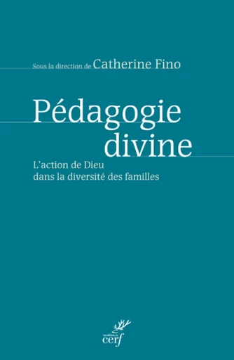 PÉDAGOGIE DIVINE -  FINO CATHERINE - Editions du Cerf