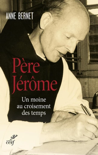 PÈRE JÉRÔME -  BERNET ANNE - Editions du Cerf