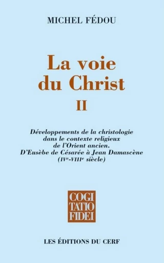 LA VOIE DU CHRIST II -  FEDOU MICHEL - Editions du Cerf