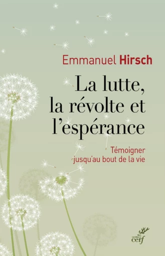 LA LUTTE, LA REVOLTE ET L'ESPERANCE -  HIRSCH EMMANUEL - Editions du Cerf