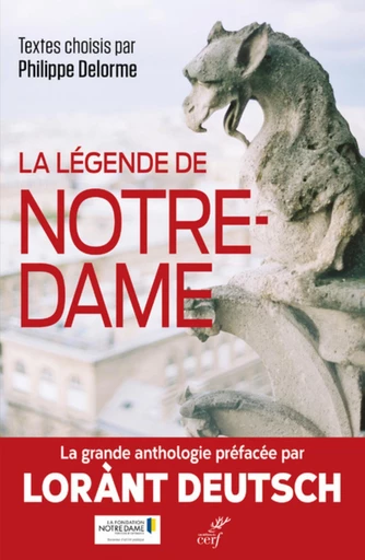 LA LEGENDE DE NOTRE-DAME -  Collectif,  DELORME PHILIPPE,  DEUTSCH LORANT - Editions du Cerf