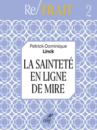 LA SAINTETE EN LIGNE DE MIRE