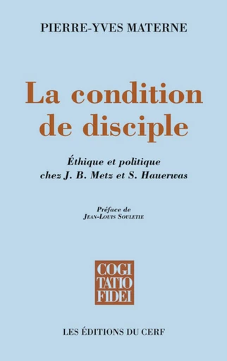 LA CONDITION DE DISCIPLE -  MATERNE PIERRE-YVES - Editions du Cerf