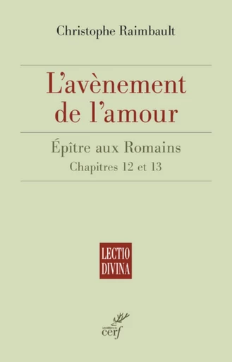 L'AVÈNEMENT DE L'AMOUR -  RAIMBAULT CHRISTOPHE - Editions du Cerf