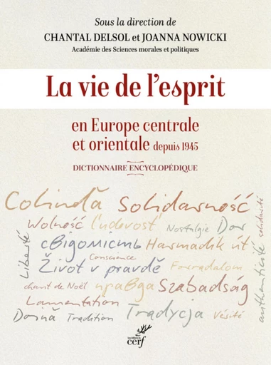 LA VIE DE L'ESPRIT EN EUROPE CENTRALE ET ORIENTALEDEPUIS 1945 -  Collectif,  DELSOL CHANTAL,  NOWICKI JOANNA - Editions du Cerf