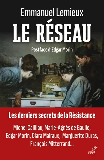 LE RESEAU - LES DERNIERS SECRETS DE LA RESISTANCE -  LEMIEUX EMMANUEL - Editions du Cerf