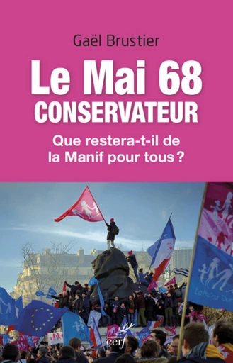 LE MAI 68 CONSERVATEUR -  BRUSTIER GAEL - Editions du Cerf