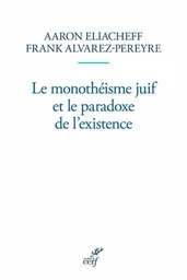 LE MONOTHEISME JUIF ET LE PARADOXE DE L'EXISTENCE