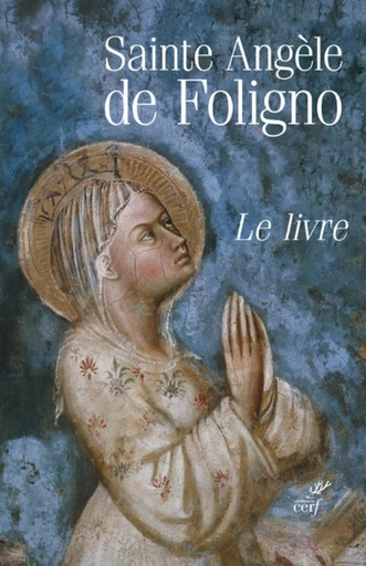 LE LIVRE -  ANGELE DE FOLIGNO - Editions du Cerf