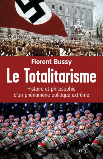 LE TOTALITARISME -  BUSSY FLORENT - Editions du Cerf