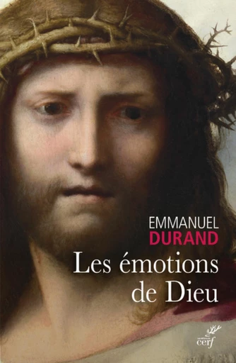 LES EMOTIONS DE DIEU -  DURAND EMMANUEL - Editions du Cerf