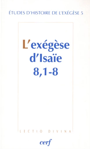 L'EXEGESE D'ISAIE 8 - 1-8 -  DAHAN GILBERT - Editions du Cerf