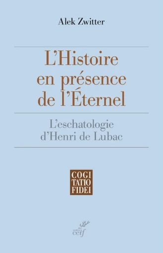 L'HISTOIRE EN PRESENCE DE L'ETERNEL -  ZWITTER ALEK - Editions du Cerf