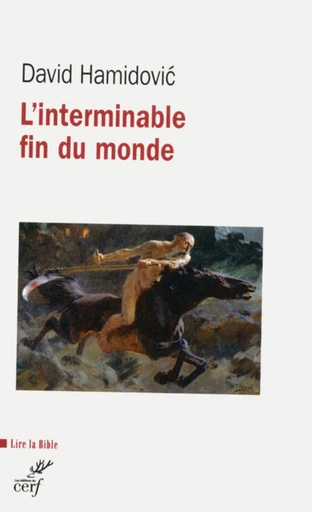 L'INTERMINABLE FIN DU MONDE -  HAMIDOVIC DAVID - Editions du Cerf