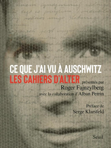 Ce que j'ai vu à Auschwitz - Alter Fajnzylberg - Seuil