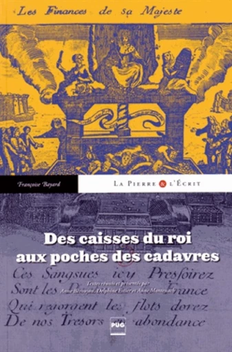 Des caisses du roi aux poches des cadavres - Françoise Bayard - PUG - Presses universitaires de Grenoble