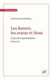 Les Bororó, les araras et Nous. Volume 2