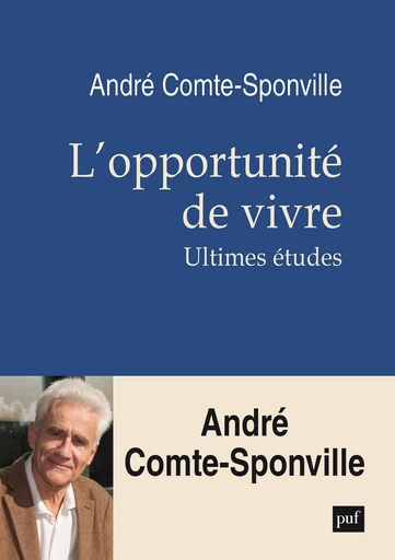 L'opportunité de vivre - André Comte-Sponville - Humensis