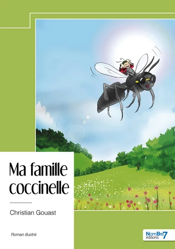 Ma famille coccinelle - Christian Gouast - Nombre7 Editions