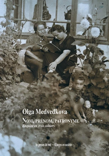 Nom, prénom, patronyme - Olga Medvedkova - Les presses du réel