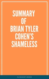 Summary of Brian Tyler Cohen’s Shameless