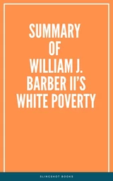 Summary of William J. Barber II’s White Poverty