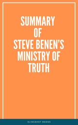 Summary of Steve Benen’s Ministry of Truth