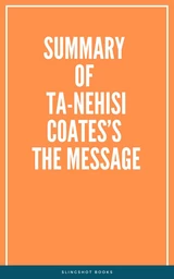 Summary of Ta-Nehisi Coates’s The Message