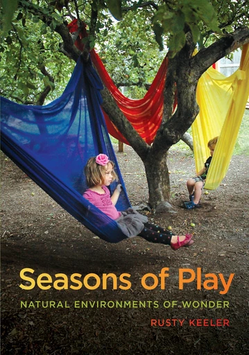 Seasons of Play - Rusty Keeler - Gryphon House Inc.