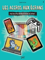 Les accros aux écrans !