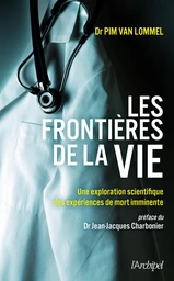 Les frontières de la vie - Une exploration scientifique des expériences de mort imminente