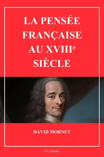 La pensée française au XVIIIe siècle - David Mornet - Bookelis